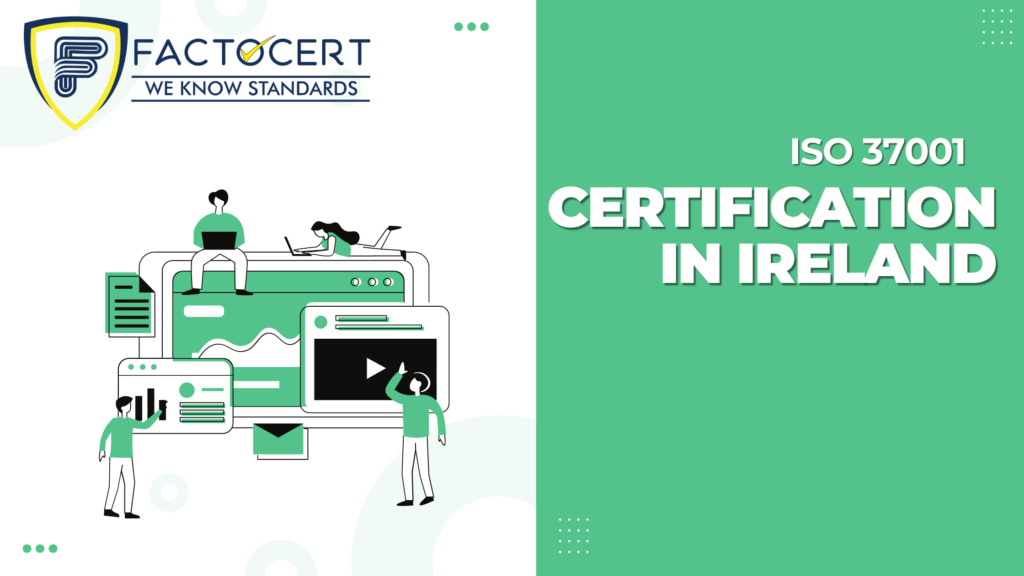 ISO 37001 CERTIFICATION IN IRELAND