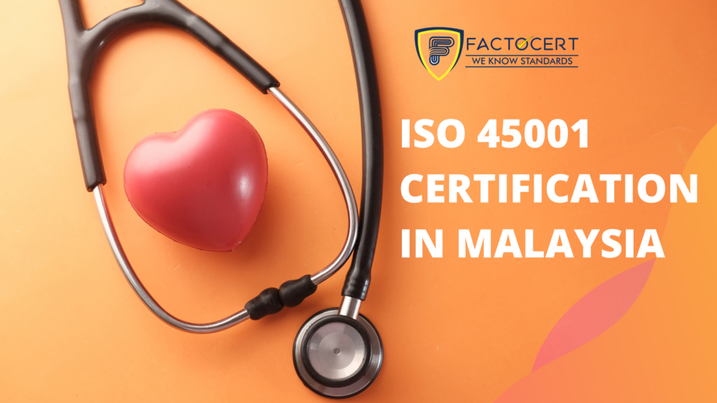 ISO 45001 CERTIFICATION IN MALAYSIA