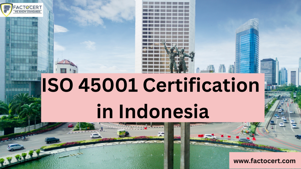 ISO 45001 Certification in Indonesia