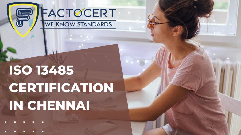 ISO 13485 CERTIFICATION IN CHENNAI