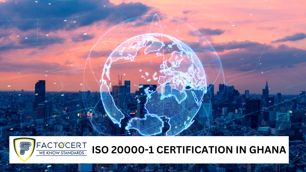 ISO 20000-1 Certification in Ghana