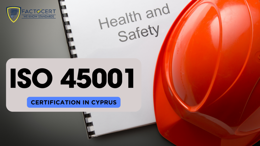 ISO 45001 Certification in Cyprus