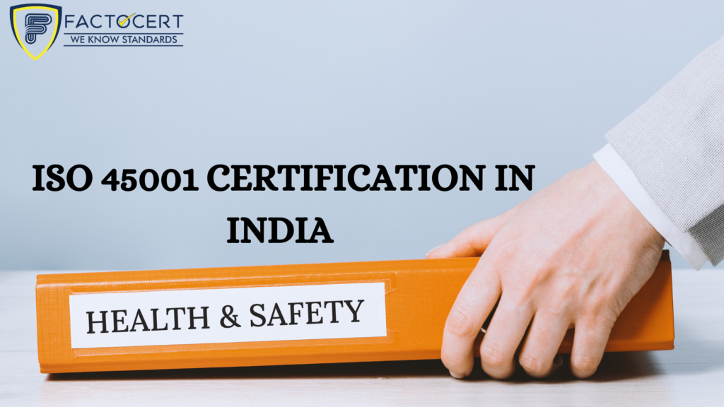 ISO 45001 CERTIFICATION IN INDIA