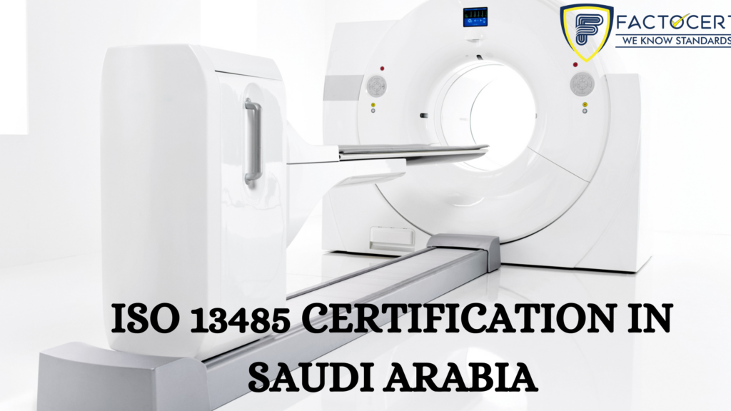 ISO 13485 certification in Saudi Arabia