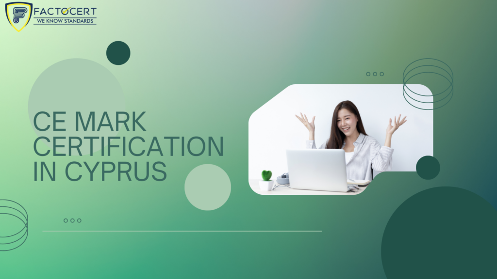 CE Mark certification in Cyprus| CE Mark is the best