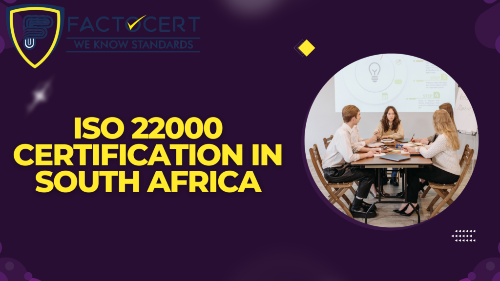 ISO 22000 CERTIFICATION IN SOUTH AFRICA