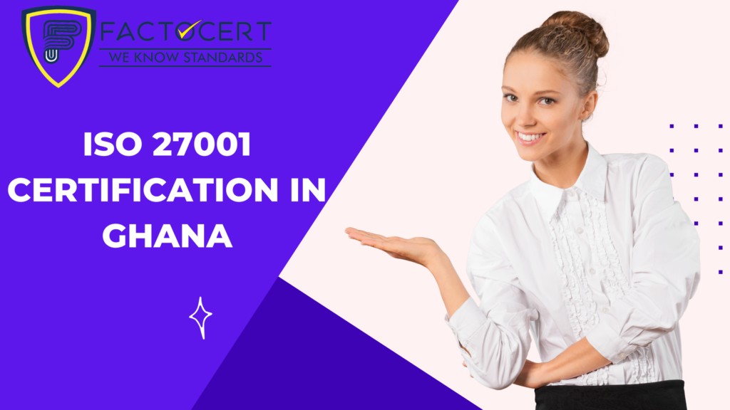 ISO 27001 CERTIFICATION IN Ghana